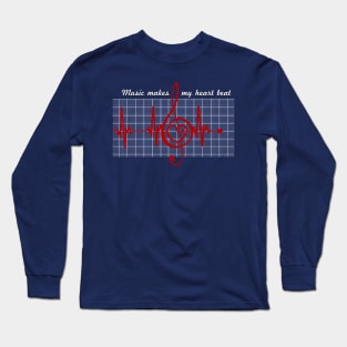 Music Makes My Heart Beat Music Lovers gift ideas Long Sleeve T-Shirt